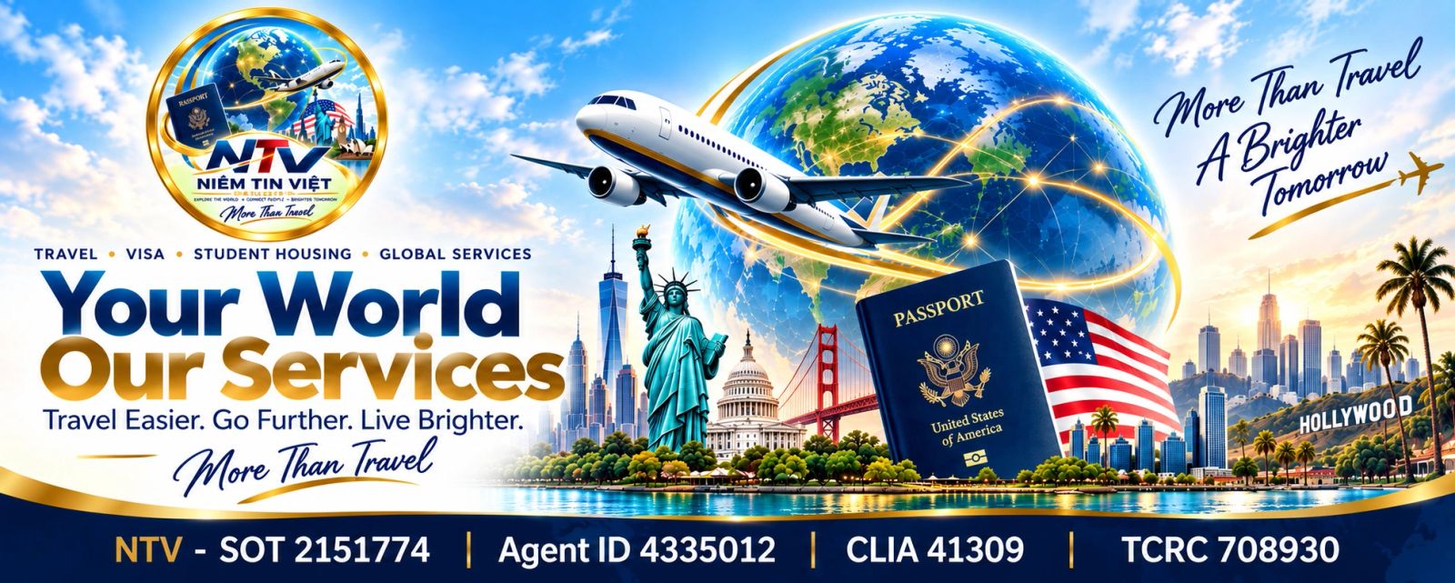 Niềm Tin Việt – Your World, Our Services. NTV – SOT 2151774 | Agent ID 4335012 | CLIA 41309 | TCRC 708930